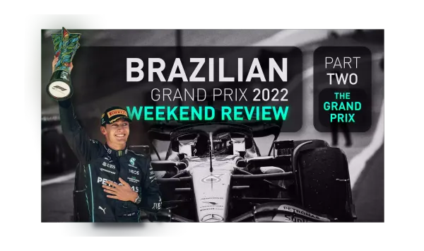 Brazilian GP Weekend Review - Part Two : The Grand Prix (2022)